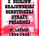 Przejdź do - "Z dziejów grajewskiej OSP 1900-1939" 